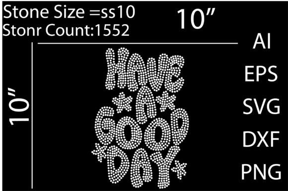 Have a Good Day Rhinestone Templates Des for Graphics & T-Shirt Designs
