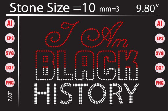 I Am Black History Rhinestone Templates for Graphics & T-Shirt Designs