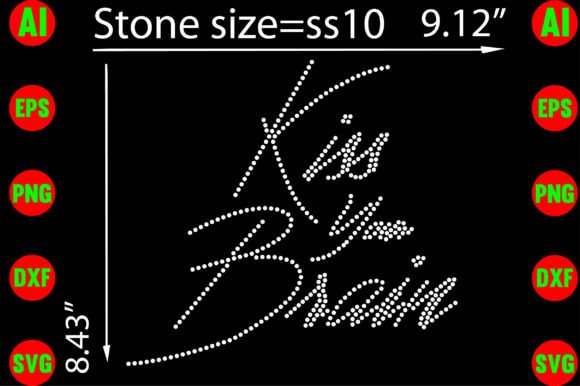 Kiss Your Brain Rhinestone Templates