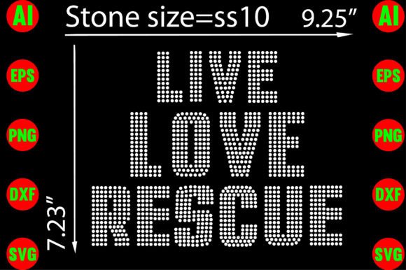 Live Love Rescue Rhinestone Templates for T-Shirt Graphics
