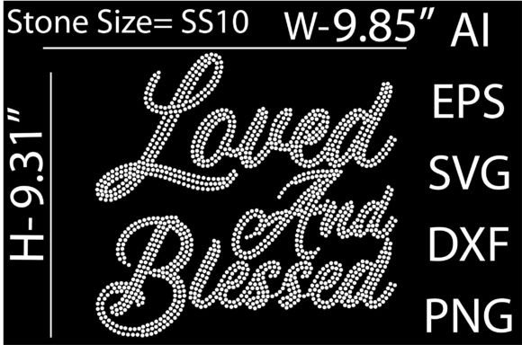 Loved and Blessed Rhinestone Templates: Graphics & T-Shirt Designs
