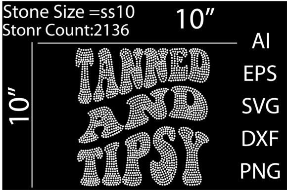 Tanned and Tipsy Rhinestone Templates De for Graphics and T-Shirt Designs
