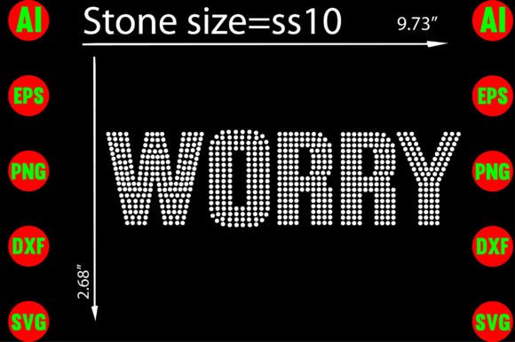 Worry Rhinestone Templates for Graphics & T-Shirt Design